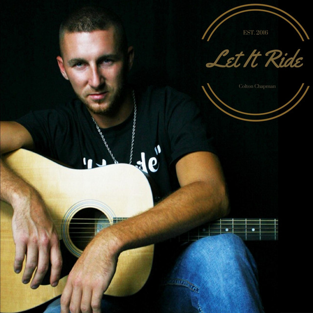 Let It Ride song and lyrics by Colton Chapman Spotify