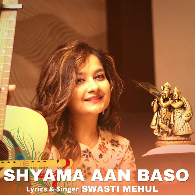 Shyama Aan Baso - Single by Swasti Mehul | Spotify