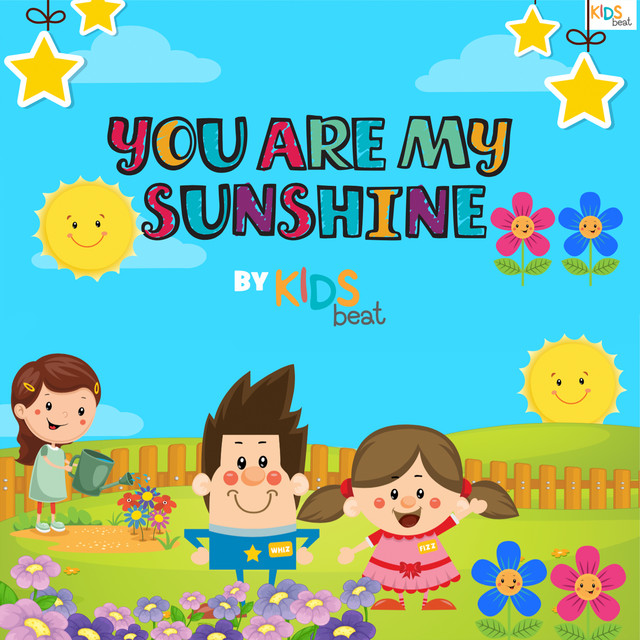 You Are My Sunshine Nursery Rhyme (Single) song and lyrics by Kids