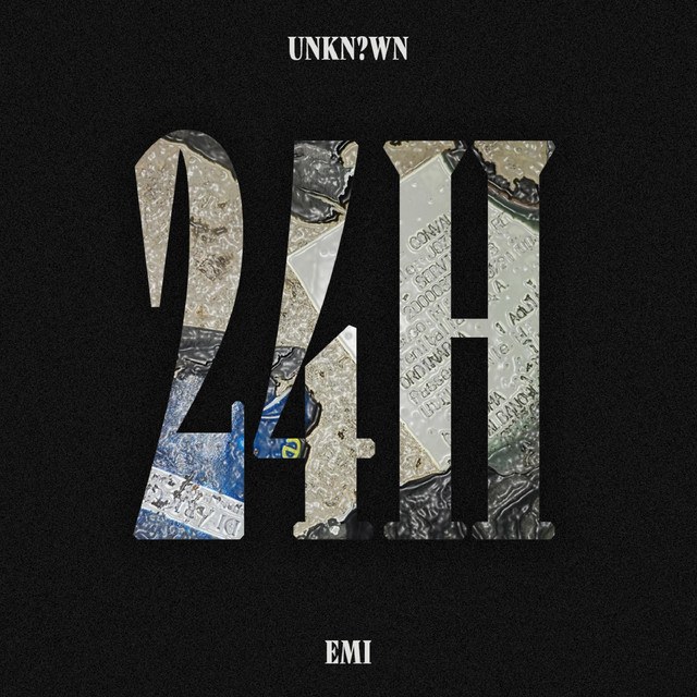24H song and lyrics by UNKN?WN, Emi Spotify