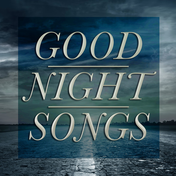 Good Night Songs Compilation by Various Artists Spotify