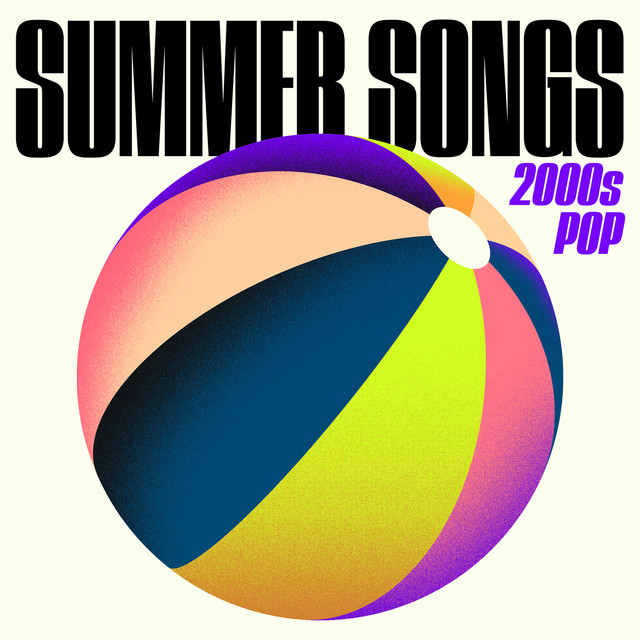 Summer Songs 2000s Pop Compilation by Various Artists Spotify