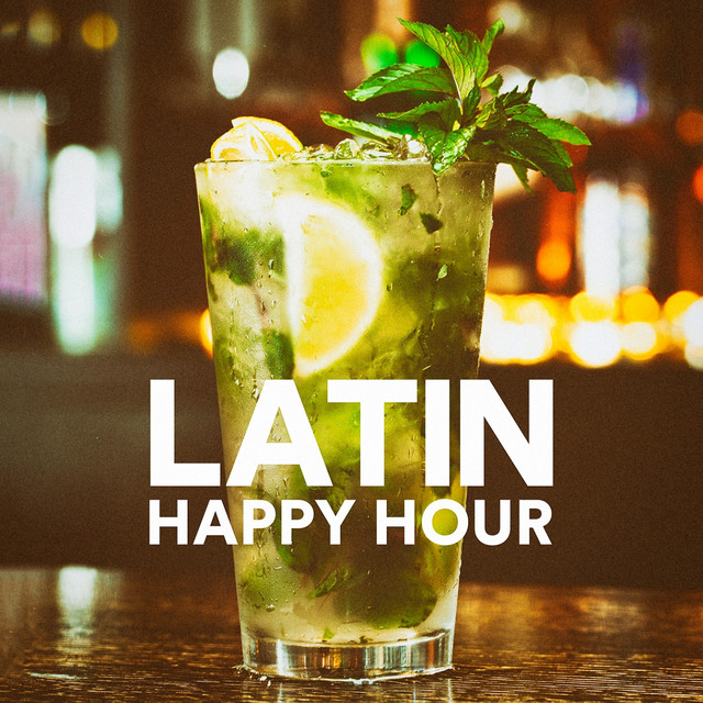 Latin Happy Hour (Salsa, Bachata, Cumbia and Reggaeton) Compilation