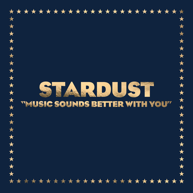 Music Sounds Better With You Radio Edit song by Stardust, Benjamin