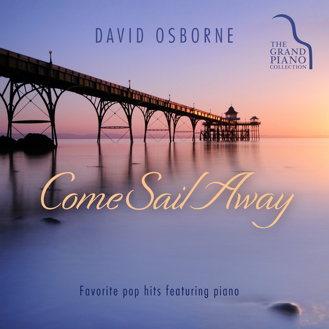 Come Sail Away Album by David Osborne Spotify