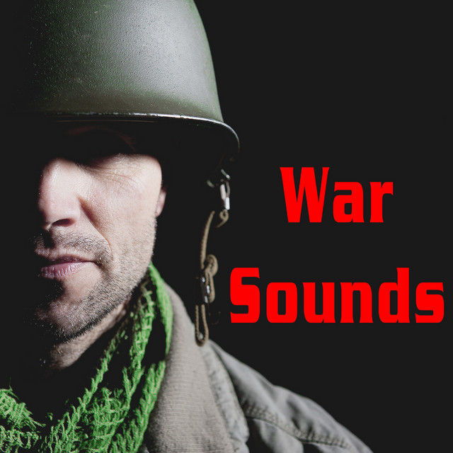 War Sound Effects Album by Sound Ideas Spotify
