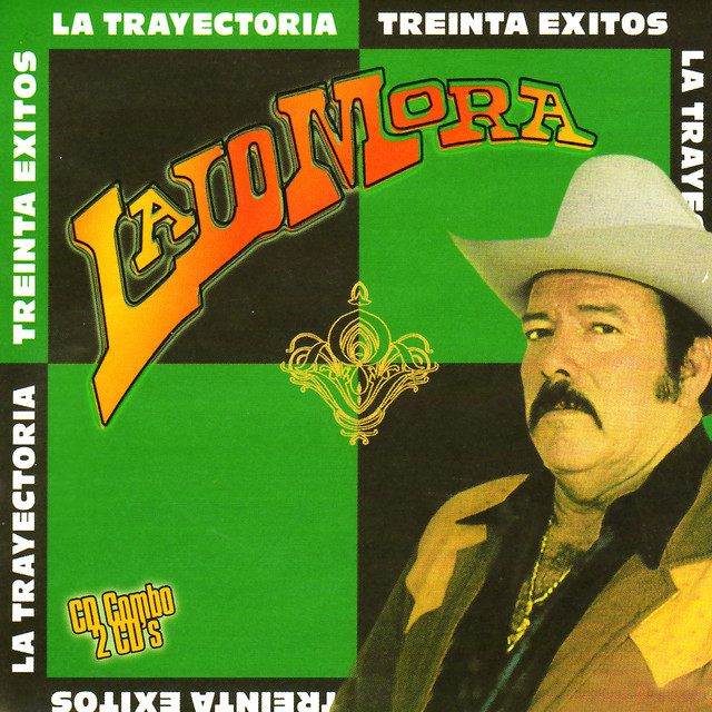 La Trayectoria Treinta Exitos Album de Lalo Mora Spotify