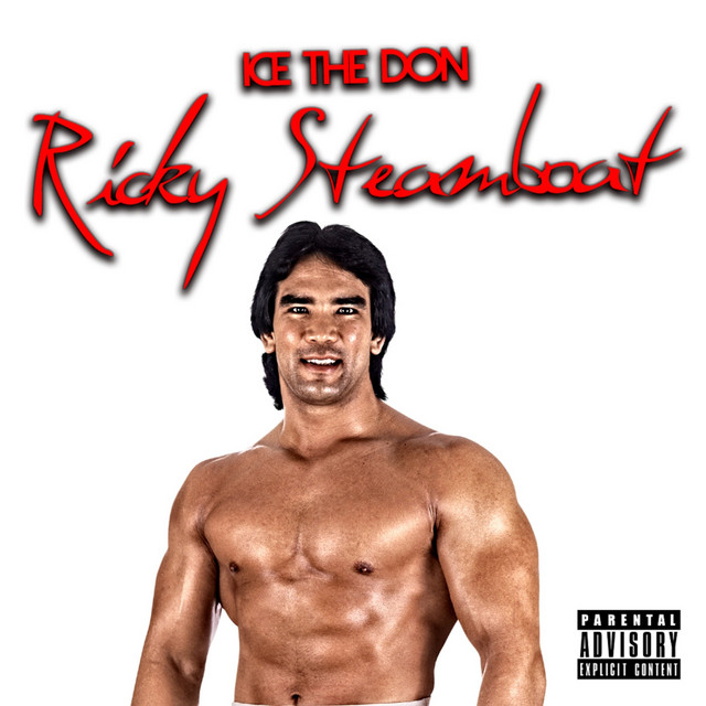 Ricky Steamboat Single by Ice the Don Spotify