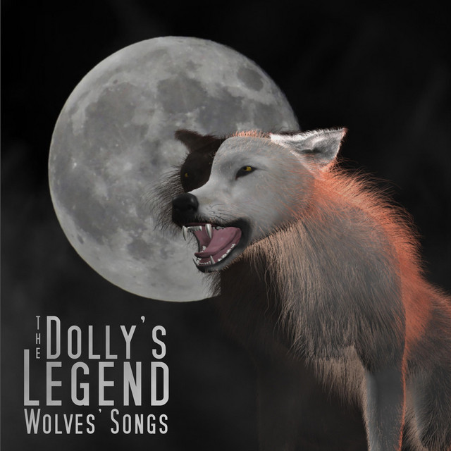 Wolves' Songs Album by The Dolly's Legend Spotify