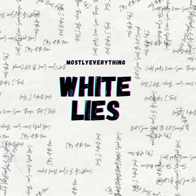 White Lies Single by MostlyEverything Spotify