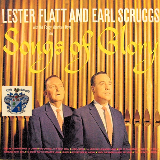 Songs of Glory Album by Lester Flatt Spotify