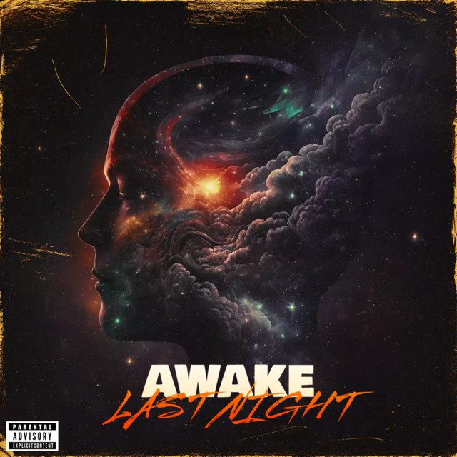 LAST NIGHT song and lyrics by AWAKE Spotify