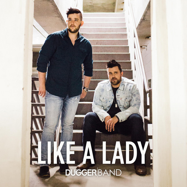Like A Lady song by Dugger Band Spotify