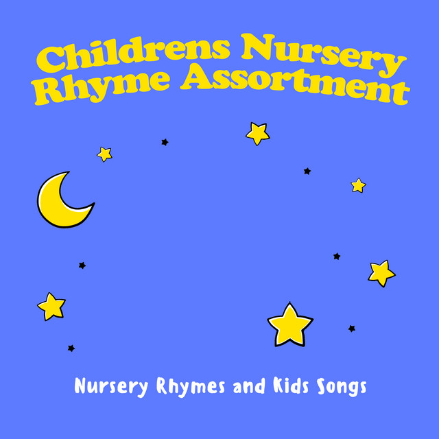 Childrens Nursery Rhyme Assortment Album by Nursery Rhymes and Kids