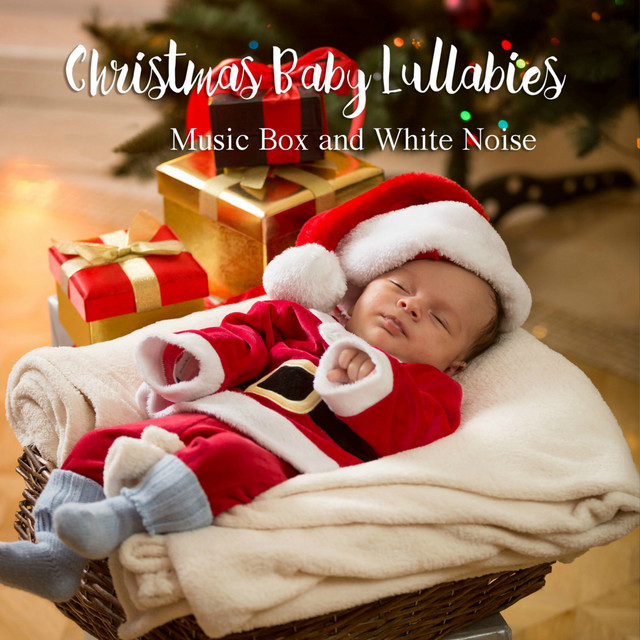 Christmas Baby Lullabies Music Box and White Noise Album by The