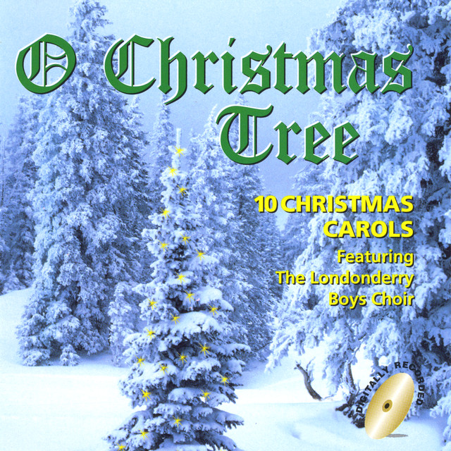 O Christmas Tree Album by Londonderry Boys Choir Spotify