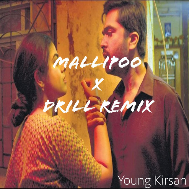Mallipoo x Drill Remix song and lyrics by Young Kirsan Spotify