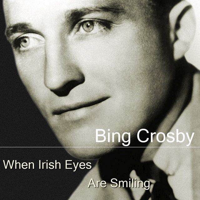 When Irish Eyes Are Smiling by Bing Crosby on Spotify