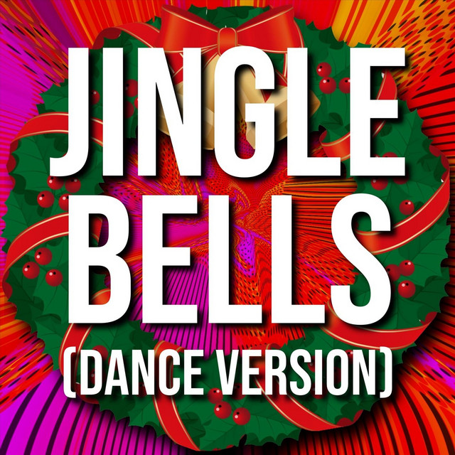 Jingle Bells (Dance Version) Single by Happy Birthday Spotify