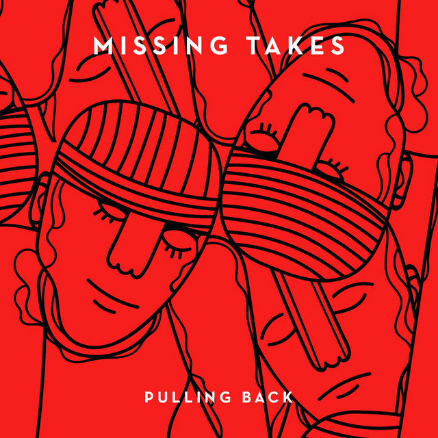 Pulling Back Single by Missing Takes Spotify