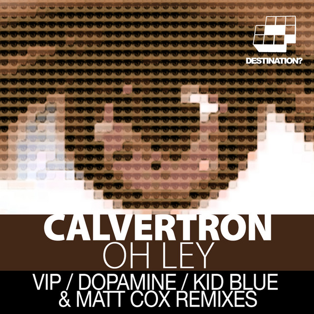Oh Ley Remixes Single by Calvertron Spotify