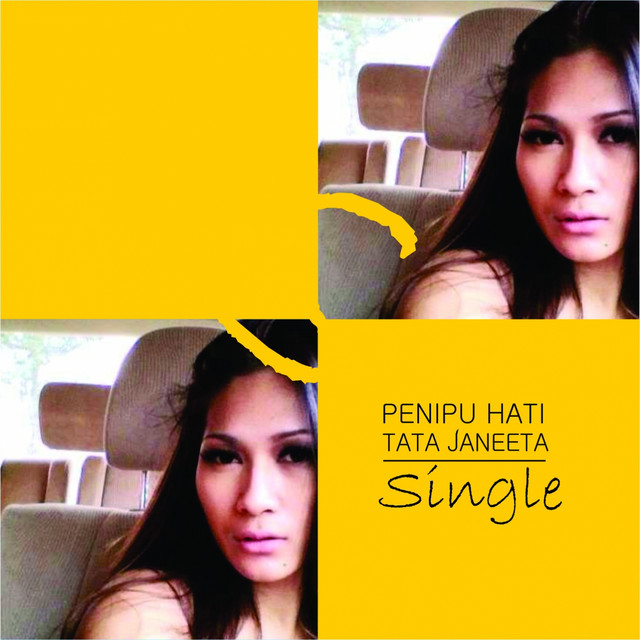 Penipu Hati Single by Tata Janeeta Spotify