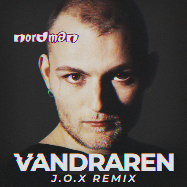 Vandraren J.O.X Remix song and lyrics by Nordman, J.O.X Spotify