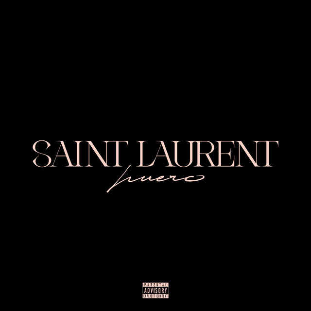 Saint Laurent song and lyrics by Huero Spotify