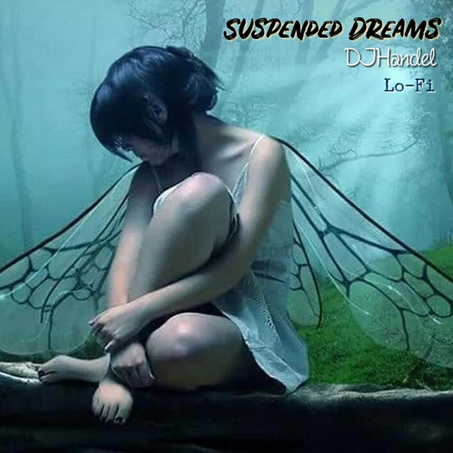 Suspended Dreams song and lyrics by DJHandel Spotify
