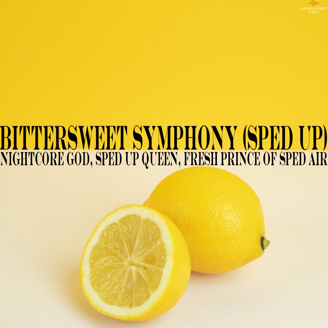 Bittersweet Symphony (Sped Up) Single by Nightcore God Spotify