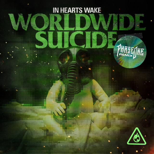 Worldwide Suicide PhaseOne Remix song and lyrics by In Hearts Wake