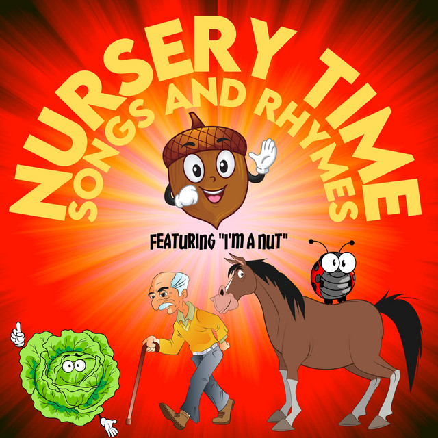 Nursery Time Songs And Rhymes (Featuring "I'm a Nut") Compilation