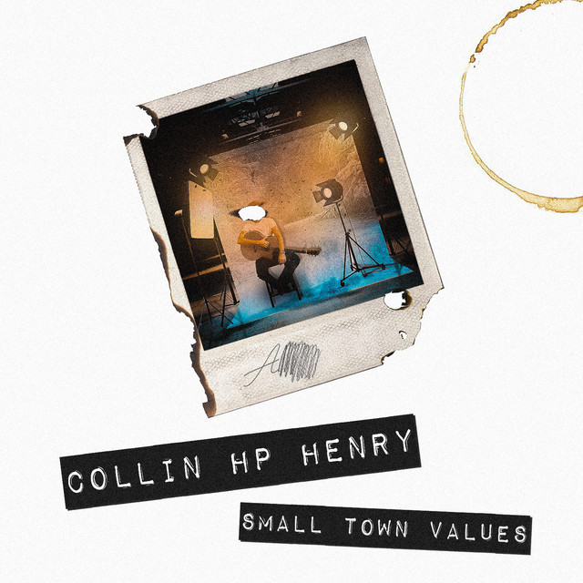 Small Town Values Single by Collin HP Henry Spotify