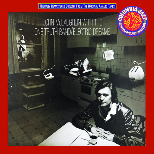 Electric Dreams Album by John McLaughlin, The One Truth Band Spotify