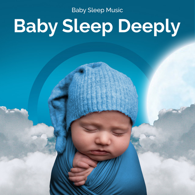 Baby Sleep Deeply Album by Baby Sleep Music Spotify