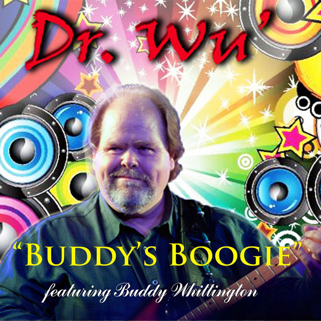 Buddy's Boogie (feat. Buddy Whittington) Single by Dr. Wu' and Friends Spotify