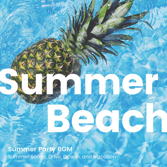 サマーパーティBGM 夏 ドライブ 海 夏休み 渚 ビーチ Summer Songs Compilation by Various