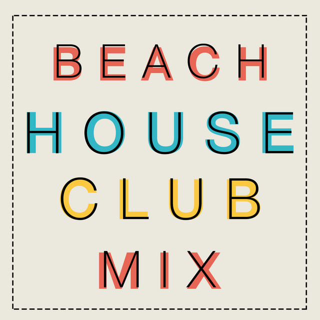 Beach House Club Music on Spotify