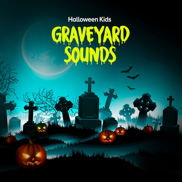 Graveyard Sounds Album by Halloween Kids Spotify