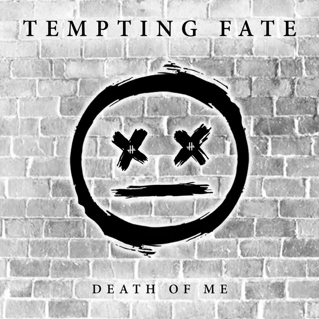 Death of Me song and lyrics by Tempting Fate Spotify