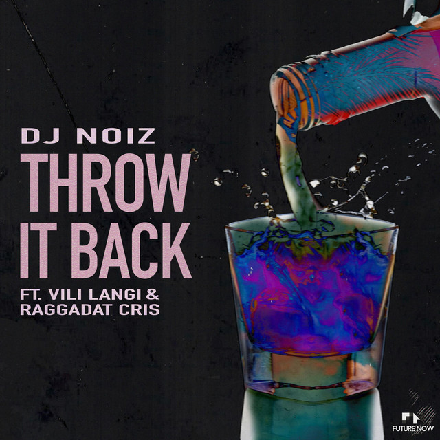Throw It Back song and lyrics by DJ Noiz, Vili Langi, Raggadat Cris