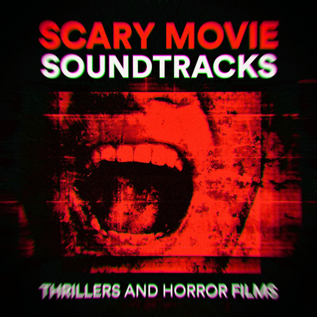 Scary Movie Soundtracks (Thrillers and Horror Films) Compilation by