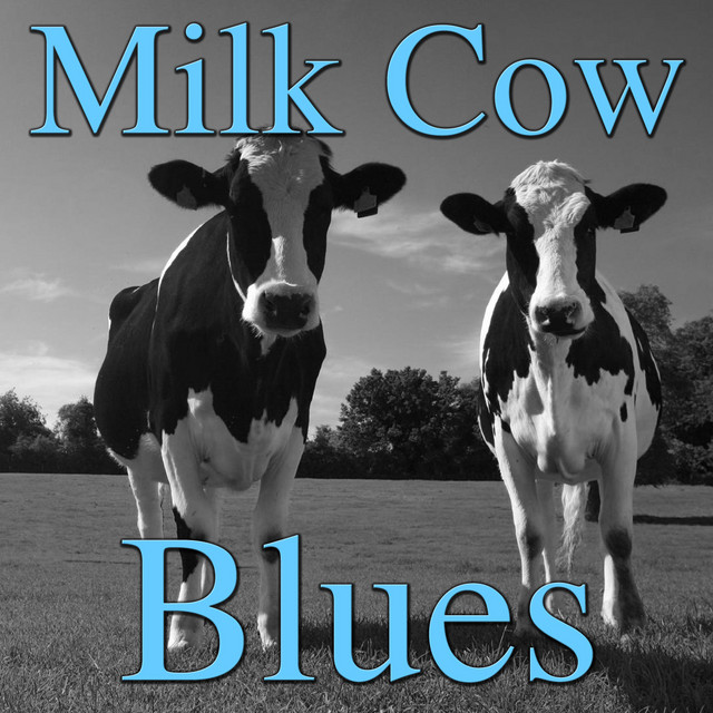 Milk Cow Blues Compilation by Various Artists Spotify