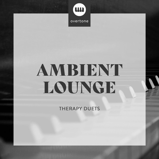 Ambient Lounge Therapy Duets Album by Relaxing Chill Out Music Spotify