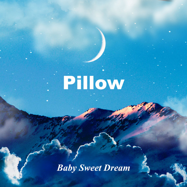 Pillow Album by Baby Sweet Dream Spotify