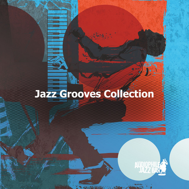 Jazz Grooves Collection Album by Audiophile Jazz Bar Spotify