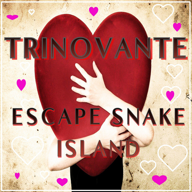 Escape Snake Island Album by TRiNoVaNTe Spotify