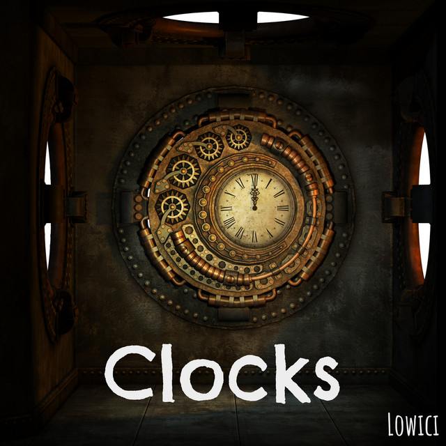 Clocks Album by Lowici Spotify
