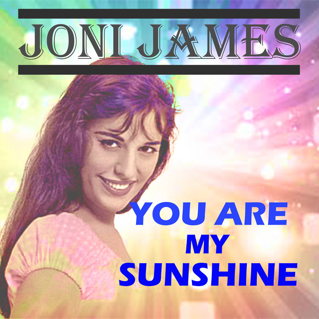 You Are My Sunshine Album by Joni James Spotify