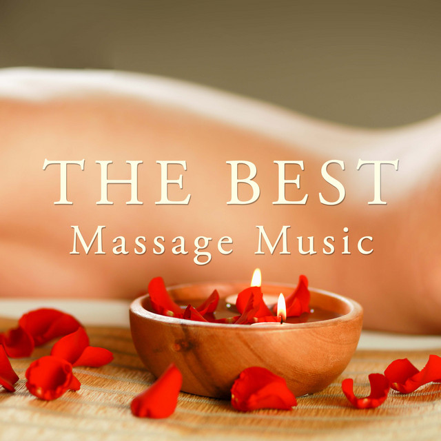 The Best Massage Music for Spas and Wellness Centers Album by Spa